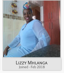 Lizzy Mhlanga Joined - Feb 2018